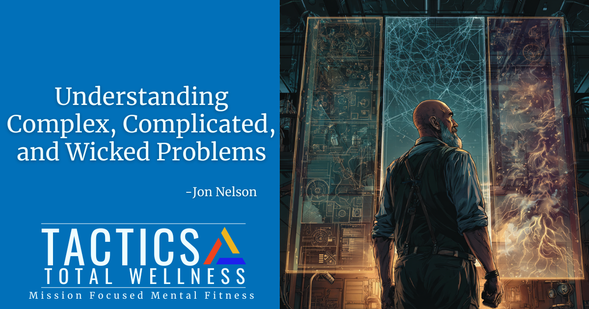 Understanding Complicated, Complex, and Wicked Problems - Tactics Total ...